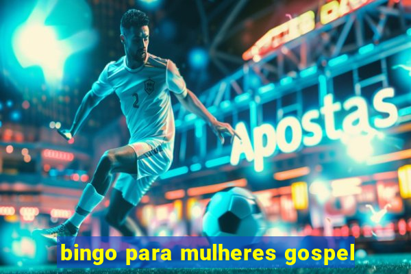 bingo para mulheres gospel